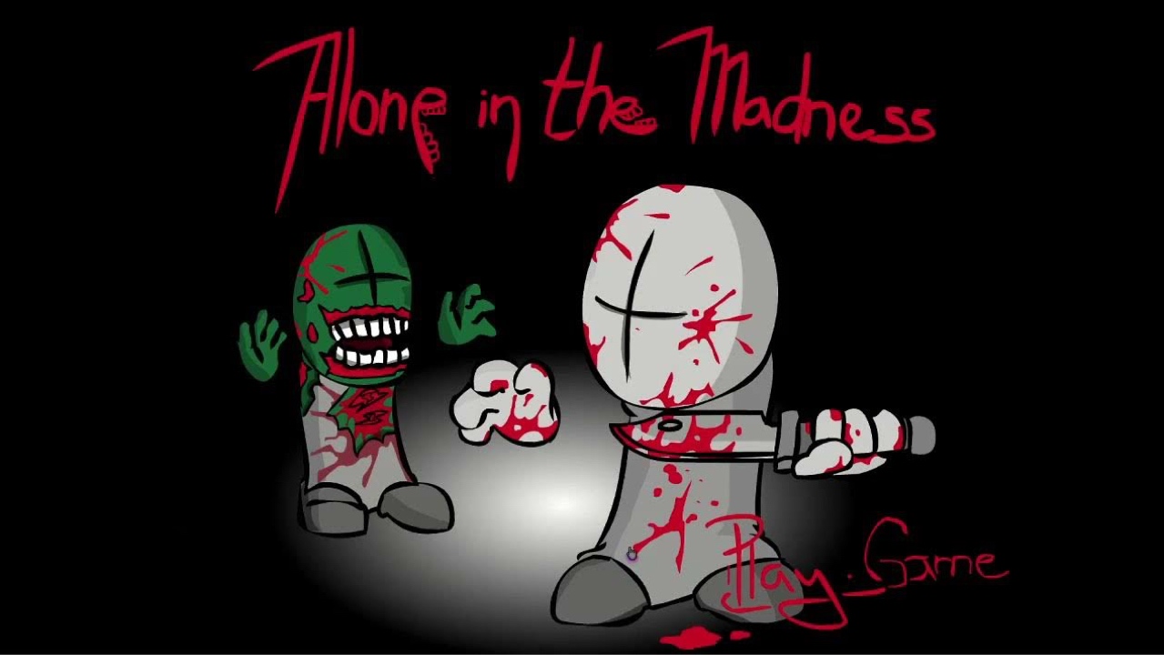 Alone in the Madness (pt.01)