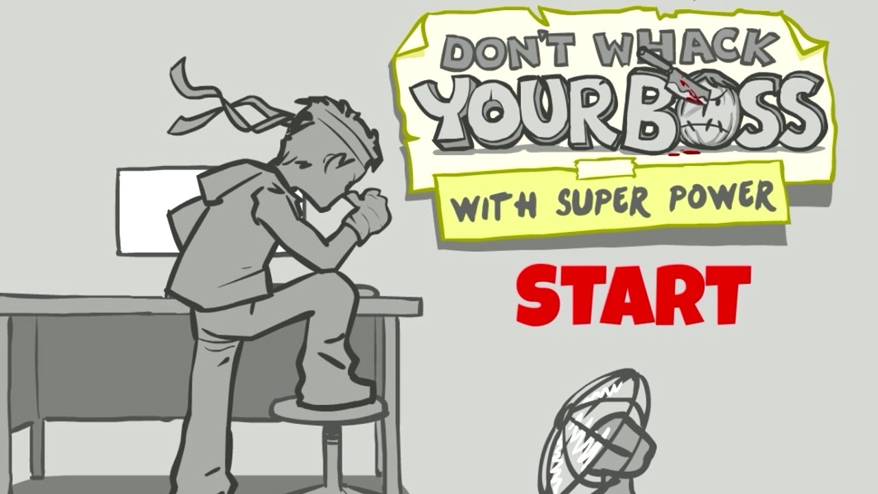 Don't Whack Your Boss With Super Power