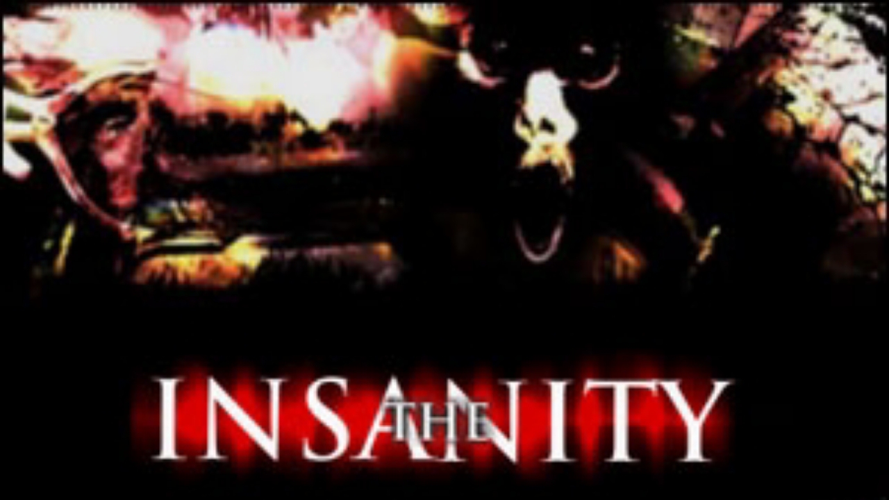 The insanity 1
