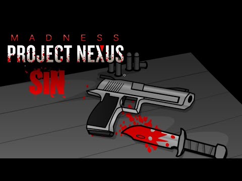 Madness project nexus SIN MOD
