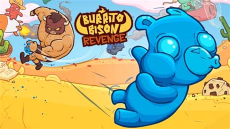 Burrito Bison Revenge