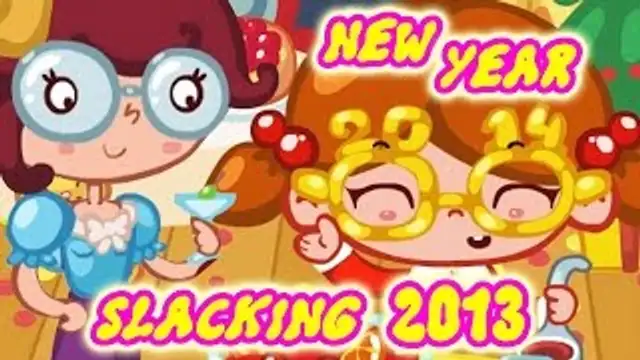 New Year Slacking 2013